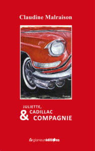Juliette Cadillac & Compagnie - Claudine Malraison